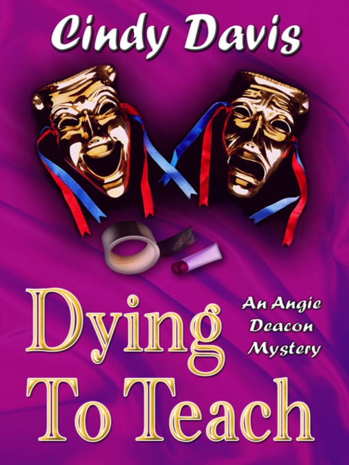 Title details for Dying to Teach by Cindy Davis - Available